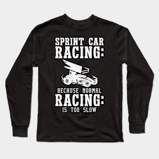 Sprint Car Dirt Track Racing Long Sleeve T-Shirt